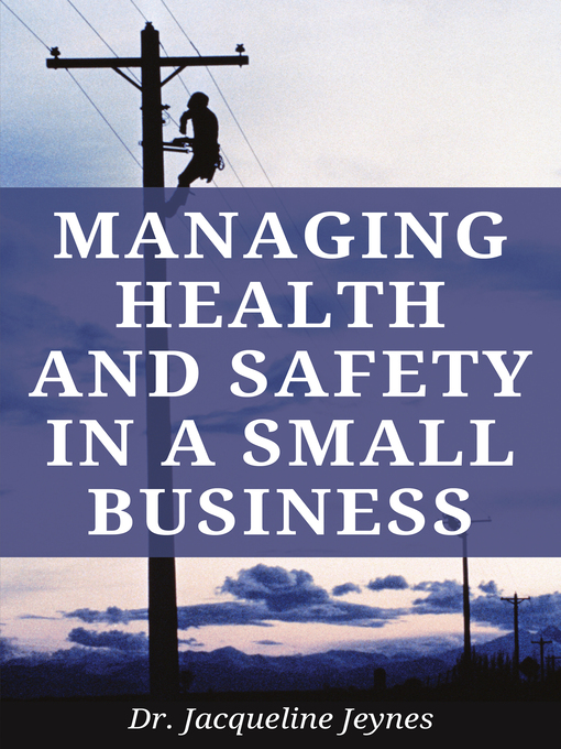 Title details for Managing Health and Safety in a Small Business by Jacqueline Jeynes - Available
